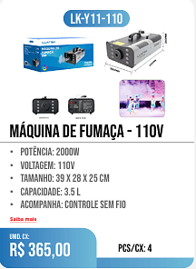 MÁQUINA DE FUMAÇA - 110v PCS/CX: 4 UNID. CX: r$ 365,00