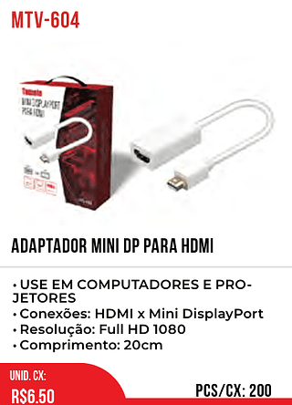 ADAPTADOR MINI DP PARA HDMI 200pç=6,5$
