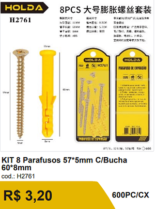 KIT 8 Parafusos 57*5mm C/Bucha 60*8mm R$ 3,20-10%=2.88/ 600PC/CX