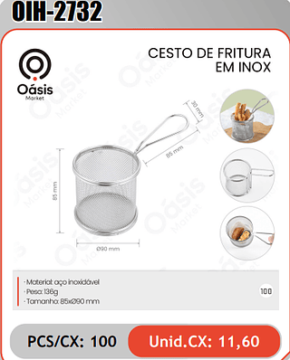CESTO DE FRITURAEM INOX PCS/CX:100 Unid.CX: 11,60
