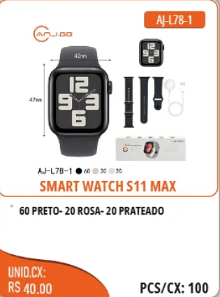 SMART WATCH S11 MAX UNID.CX: RS 40.00 PCS/CX:100