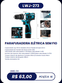 PARAFUSADEIRA ELÉTRICA SEM FIO UNID. CX: R$ 63,00 PCS/CX: 16