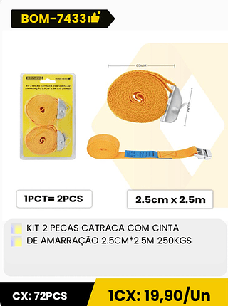 KIT 2 PECAS CATRACA COM CINTA DE AMARRAÇÃO 2.5CM*2.5M 250KGS CX: 72PCS 1CX: 19,90/Un