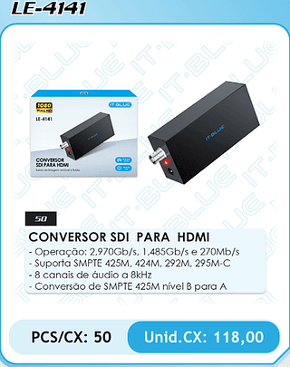 CONVERSOR SDI PARA HDMI PCS/CX: 50 Unid.CX: 118,00