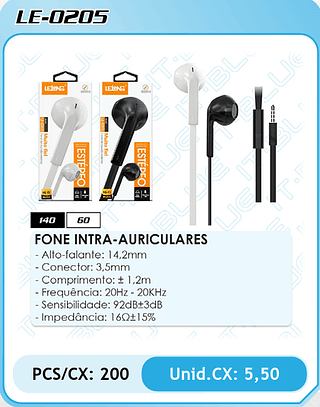 FONE INTRA-AURICULARES - Alto-falante: 14,2mm - Conector: 3,5mm - Comprimento:± 1,2m - Frequência: 20Hz - 20KHz - Sensibilidade: 92dB±3dB - Impedância: 160±15% PCS/CX: 200 Unid.CX: 5,50