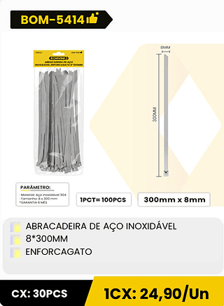 ABRACADEIRA DE AÇO INOXIDÁVEL 8*300MM ENFORCAGATO CX: 30PCS 1CX: 24,90/Un