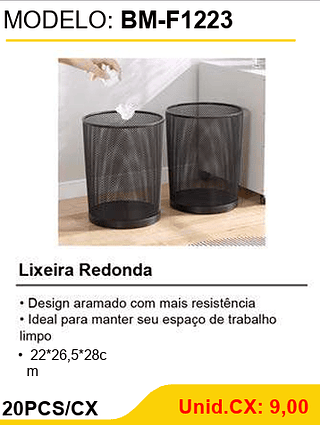 Lixeira Redonda 20PCS/CX Unid.CX: 9,00