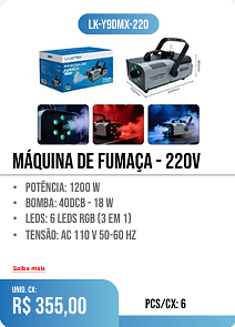 MÁQUINA DE FUMAÇA - 220v PCS/CX: 6 UNID. CX: r$ 355,00