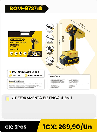 KIT FERRAMENTA ELÉTRICA 4 EM 1 CX: 5PCS 1CX: 269,90/Un