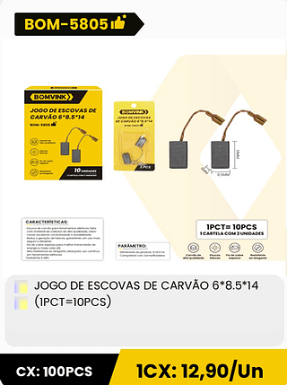 JOGO DE ESCOVAS DE CARVÃO 6*8.5*14 (IPCT=10PCS) CX: 100PCS 1CX: 12,90/Un