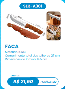 FACA UNID. CX: R$ 21,50 PCS/CX: 120
