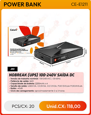 NOBREAK (UPS) 100-240V SAIDA DC PCS/CX: 20 Unid.CX: 118,00