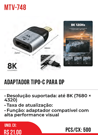 ADAPTADOR TIPO-C PARA DP 500pç=21$