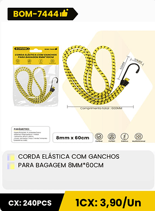 CORDA ELÁSTICA COM GANCHOS PARA BAGAGEM 8MM*60CM CX: 240PCS ICX: 3,90/Un