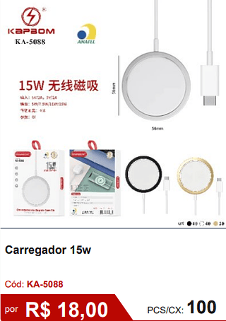 Carregador 15w R$ 16.20 PCS/CX: 100