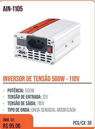 INVERSOR DE TENSÃO 500W - 110V UNID. CX: R$ 95.00 PCS/CX: 30