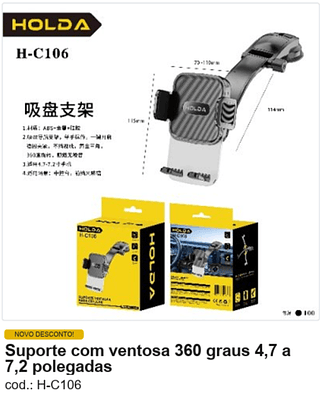 Suporte com ventosa 360 graus 4,7 a 7,2 polegadas R$ 13,5 PC/CX:100