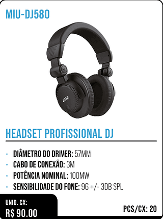 HEADSET PROFISSIONAL DJ UNID. CX: R$ 90.00 PCS/CX: 20