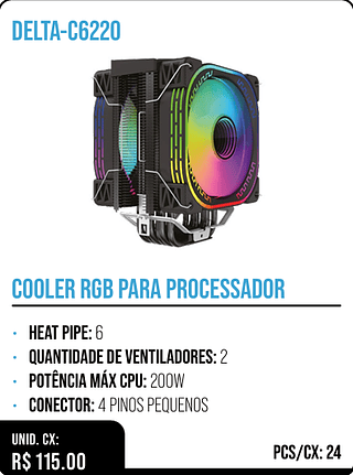COOLER RGB PARA PROCESSADOR UNID. CX: R$ 115.00 PCS/CX: 24