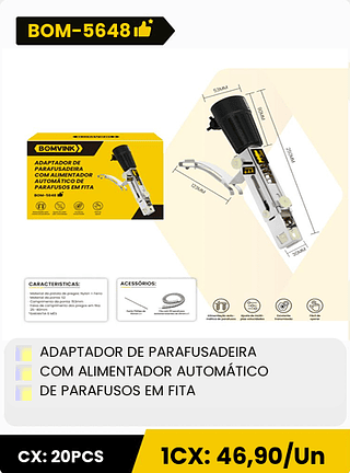ADAPTADOR DE PARAFUSADEIRA COM ALIMENTADOR AUTOMÁTICO DE PARAFUSOS EM FITA CX: 20PCS 1CX: 46,90/Un