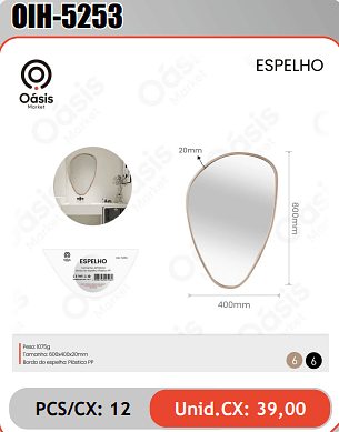 ESPELHO PCS/CX: 12 Unid.CX: 39,00