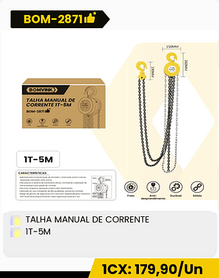 TALHA MANUAL DE CORRENTE 1T-5M CX: 1PCS 1CX: 179,90/Un