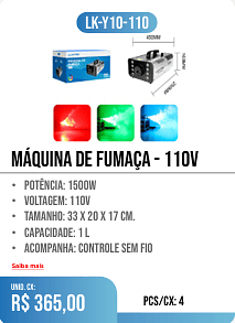 MÁQUINA DE FUMAÇA - 110v PCS/CX: 4 UNID. CX: r$ 365,00