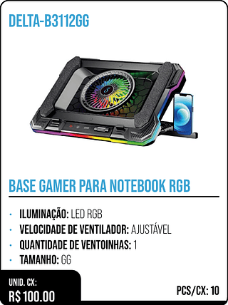 BASE GAMER PARA NOTEBOOK RGB UNID. CX: R$ 100.00 PCS/CX: 10