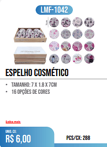 ESPELHO COSMéTICO PCS/CX: 288 UNID. CX: r$ 6,00