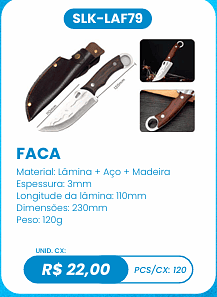 FACA UNID. CX: R$ 22,00 PCS/CX: 120