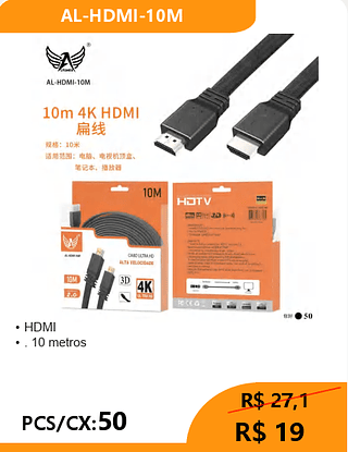 CABO HDMI 10M PCS/CX:50 R$ 19