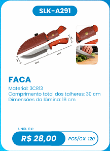 FACA UNID. CX: R$ 28,00 PCS/CX: 120