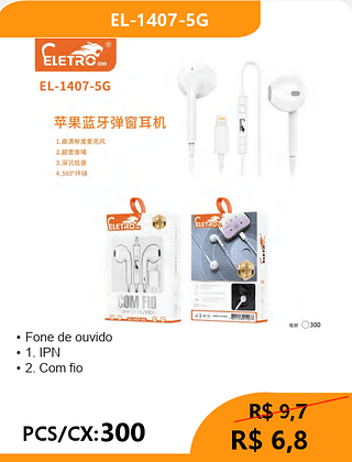FONE DE OUVIDO LIGHTNING PCS/CX:300 R$6,8
