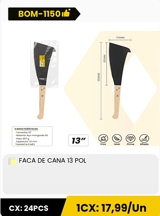 FACA DE CANA 13 POL CX: 24PCS 1CX: 17,99/Un
