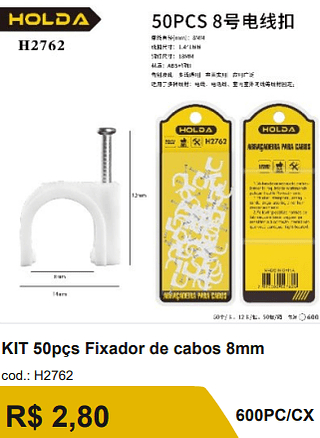 KIT 50pcs Fixador de cabos 8mm R$ 2,80-10%=2.52/ 600PC/CX