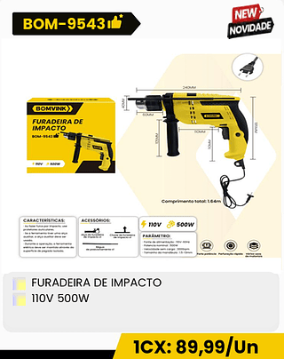 FURADEIRA DE IMPACTO 110V 500W CX: 10PCS 1CX: 89,99/Un