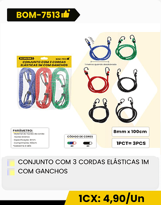 CONJUNTO COM 3 CORDAS ELASTICAS IM COM GANCHOS CX: 80PCS 1CX: 4,90/Un