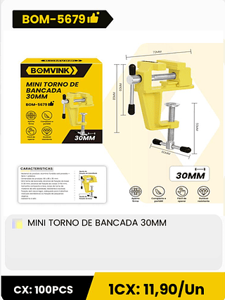 MINI TORNO DE BANCADA 30MM CX: 100PCS 1CX: 11,90/Un