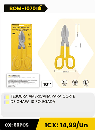 TESOURA AMERICANA PARA CORTE DE CHAPA 10 POLEGADA CX: 60PCS 1CX: 14,99/Un