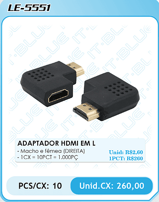 ADAPTADOR HDMI EM L PCS/CX: 10 Unid.CX: 260,00