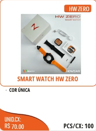 SMART WATCH HW ZERO UNID.CX: RS70.00 PCS/CX:100