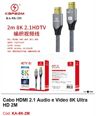 Cabo HDMI 2.1 Áudio e Video 8K Ultra HD 2M R$ 17,1 PCS/CX:100