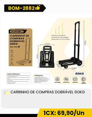 CARRINHO DE COMPRAS DOBRAVEL 6OKG CX: 5PCS 1CX: 69,90/Un