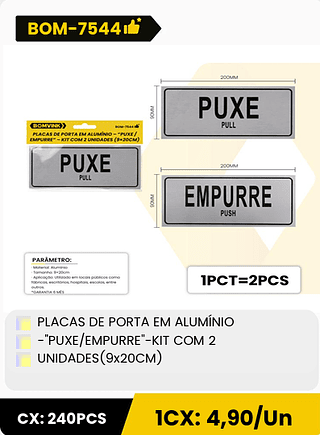 PLACAS DE PORTA EM ALUMÍNIO -"PUXE/EMPURRE"-KIT COM 2 UNIDADES(9x20CM) CX: 240PCS 1CX: 4,90/Un