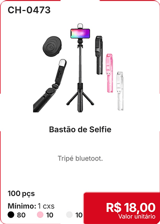 Bastão de Selfie 100 pçs R$ 18,00