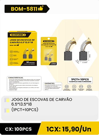 JOGO DE ESCOVAS DE CARVÃO 6.5*13.5*18 (IPCT=10PCS) CX: 100PCS 1CX: 15,90/Un