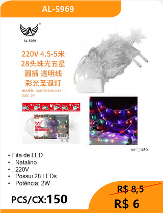 Fita de LED PCS/CX:150 R$ 6