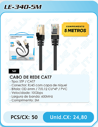 CABO DE REDE CAT7 - Tipo: STP / CAT7 - Conector: RJ45 com capa de níquel - Bitola: OD 6mm / 7/0.12 CU*4P / PVC - Velocidade: 10Gbps - Largura de banda: 600MHz - Comprimento: 5M PCS/CX: 50 Unid.CX: 24,80