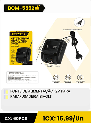 FONTE DE ALIMENTAÇÃO 12V PARA PARAFUSADEIRA BIVOLT CX: 60PCS 1CX: 15,99/Un