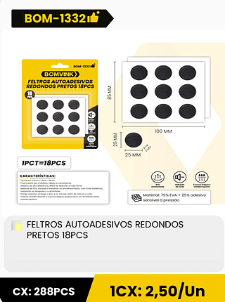 FELTROS AUTOADESIVOS REDONDOS PRETOS 18PCS - CX: 288PCS 1CX: 2,50/Un